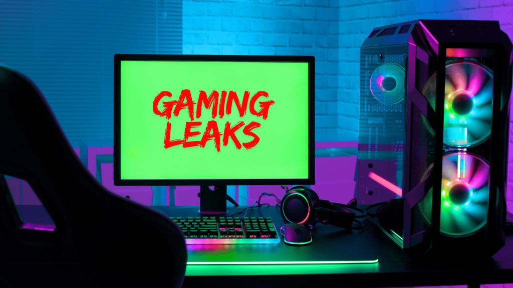 gaming leaks